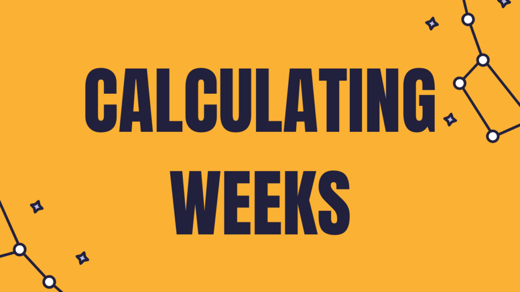 Calculating Weeks