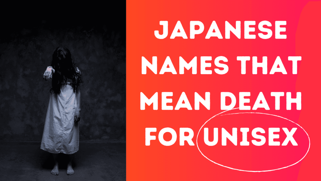 Japanese Names That Mean Death for Unisex